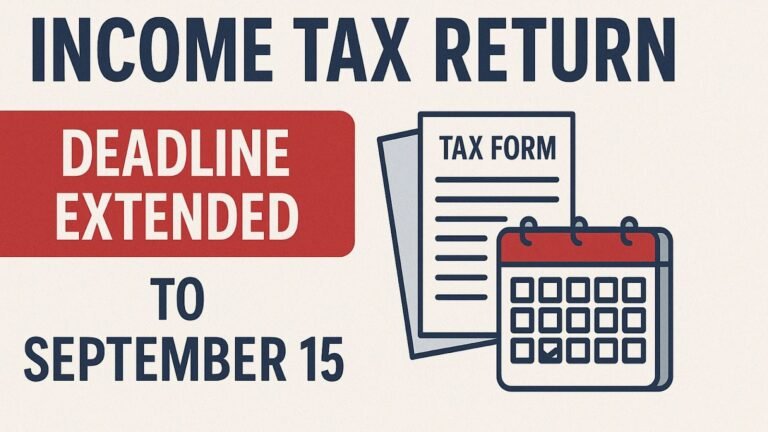 வருமான வரி தாக்கல் (ITR) கடைசி நாள் 2025 – நீட்டிப்பு இருக்குமா?